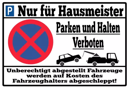 Parken verboten SchildParken - Verkehr Nur für Hausmeister Bild